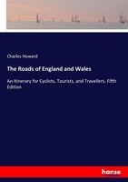 The Roads Of England And Wales Charles Howard