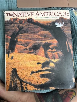 The Native Americans: An Illustrated History