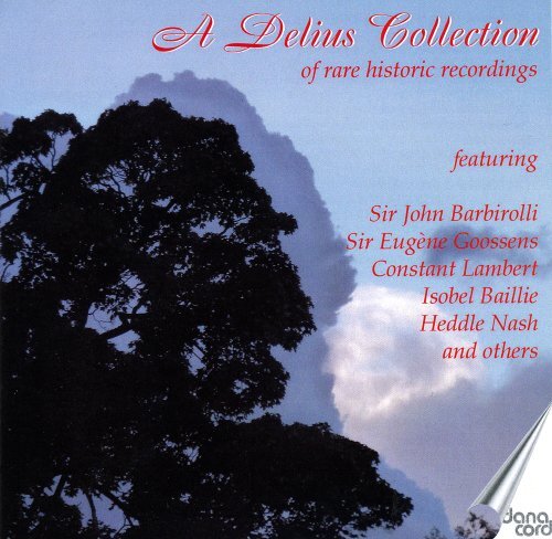 Barbirolli, Goossens, Lambert - A Delius Collection