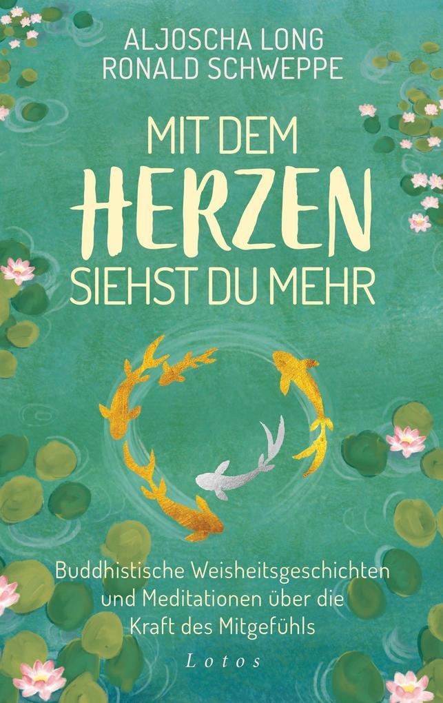 Mit Dem Herzen Siehst Du Mehr | Aljoscha Long, Ronald Schweppe | 2020