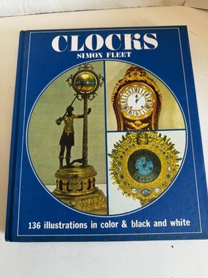 CLOCKS By SIMON FLEET (1972 HARDCOVER)