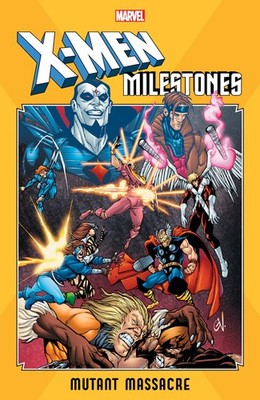 X-MEN MILESTONES: MUTANT MASSACRE