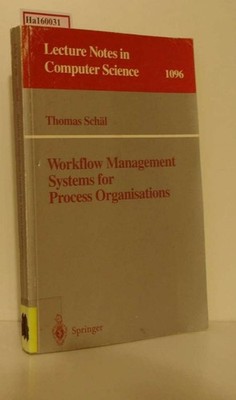 Workflow Management. Systems for Process Organisations. (=Lecture Notes in Compu
