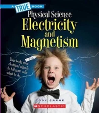 Electricity and Magnetism (A True Book: Physical Science) - Paperback - GOOD