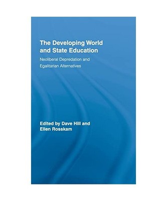 The Developing World and State Education: Neoliberal Depredation and Egalitarian