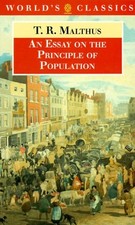 AN ESSAY ON THE PRINCIPLE OF POPULATION (THE WORLD'S By Thomas Malthus VG