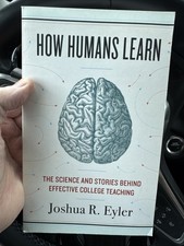 How Humans Learn : The Science And Stories Be...