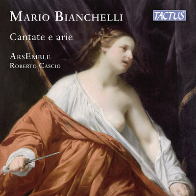 Cascio Roberto Arsemble / - Bianchelli Mario: Cantate E Arie - CD