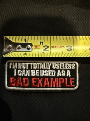 I'm Not Totally Useless I Can Be Used As A Bad Patch - 4x1.5 inch - P4423