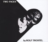 Rolf Trostel: Two Faces - 375 Media - (Cd / T)