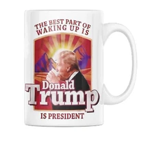 Donald Trump Funny The Best Part Of Waking Up  11 oz Coffee Tea Mug