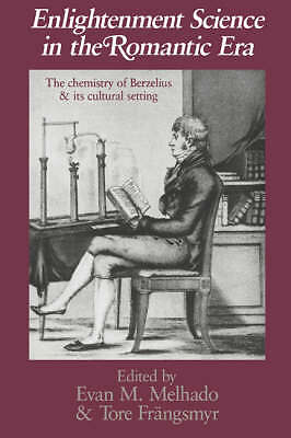 Enlightenment Science in the Romantic Era Melhado Frdngsmyr Hardback