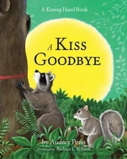 A Kiss Goodbye (The Kissing Hand Series) - Hardcover By Penn, Audrey - VERY GOOD