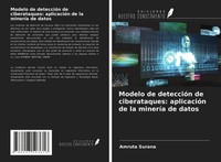 Amruta Surana | Modelo De DeteccióN De Ciberataques: AplicacióN De La MineríA...