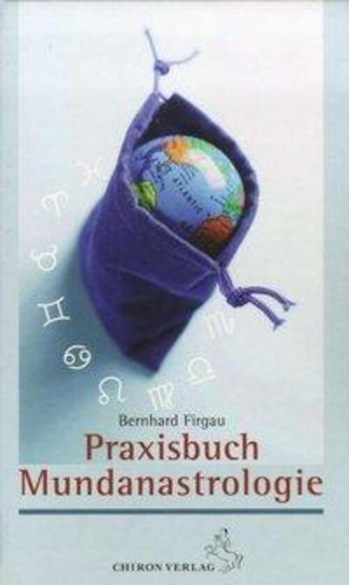 Thumbnail - Praxisbuch Mundanastrologie | Bernhard Firgau | Buch | Standardwerke