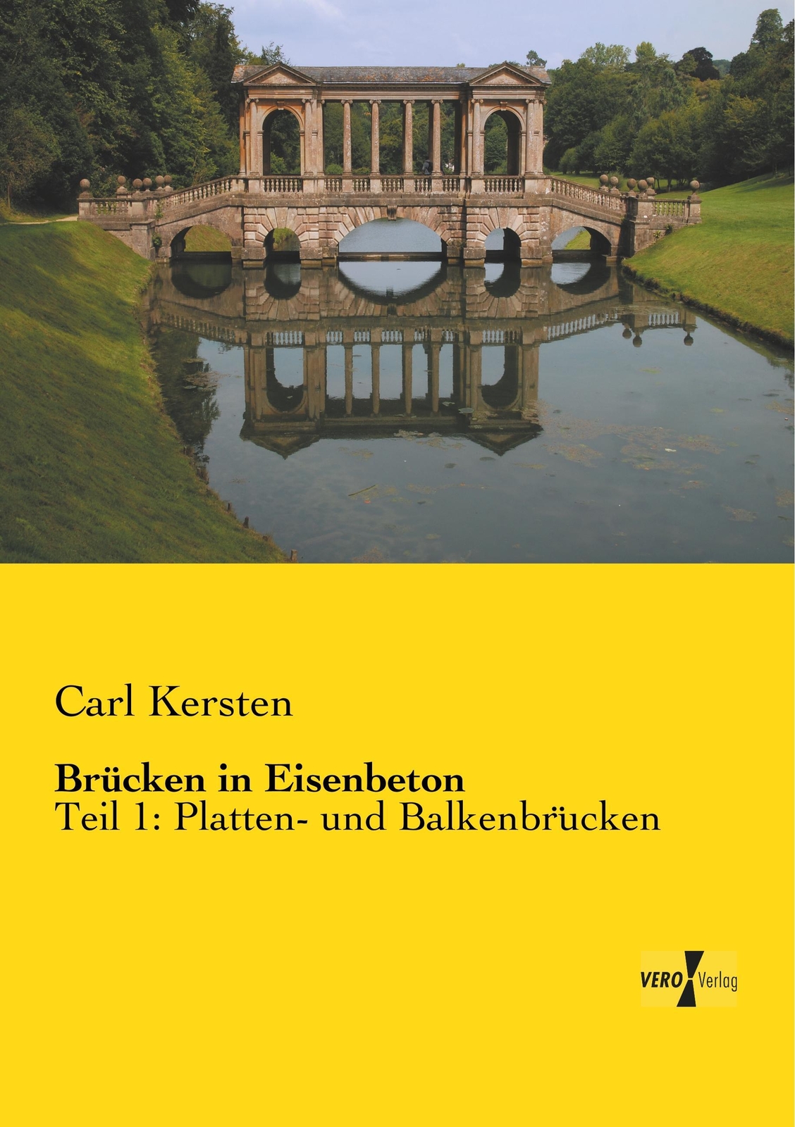 Thumbnail - Brücken In Eisenbeton Teil 1: Platten- Und Balkenbrücken Carl Kersten
