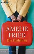 Die Findelfrau von Amelie Fried (2008, Taschenbuch)