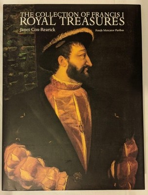Die Sammlung von Franz I.: Königliche Schätze - Janet Cox-Rearick - Fonds