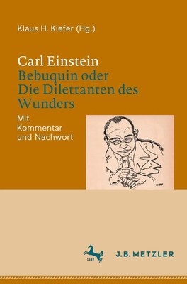 Klaus H. Kiefer | Carl Einstein: Bebuquin oder Die Dilettanten des Wunders | vii