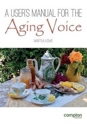 Martha Howe A User's Manual for the Aging Voice (Taschenbuch) (US IMPORT)