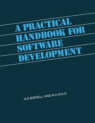 A Practical Handbook for Software Development,N. D. Birrell, M. A. Ould