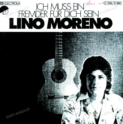 Lino Moreno - Ich Muss Ein Fremder Für Dich Sein 7in 1975 (VG+/VG+) '