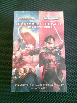 WARHAMMER BLACK LIBRARY , THE HAMMER AND THE EAGLE , ICONS OF WARHAMMER