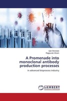 Ujan Banerjee (U. A.) | A Promenade Into Monoclonal Antibody Production...