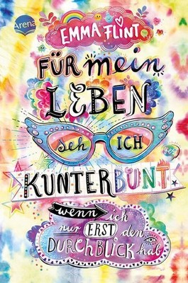 Für mein Leben seh ich kunterbunt (wenn ich nur erst den Durchblick hab): Humorv