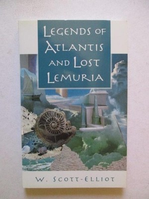 Scott-Elliot, W.: LEGENDS OF ATLANTIS AND LOST LEMURIA SC Book