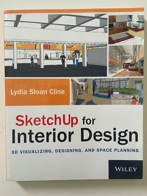 Sketchup for Interior Design: 3D Visualizing, Designing, & Space Plan ...