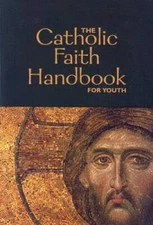 The Catholic Faith Handbook for Youth - Paperback - VERY GOOD