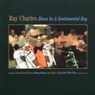 Ray Charles Blues in a sentimental key (16 tracks, 1998)  [CD]