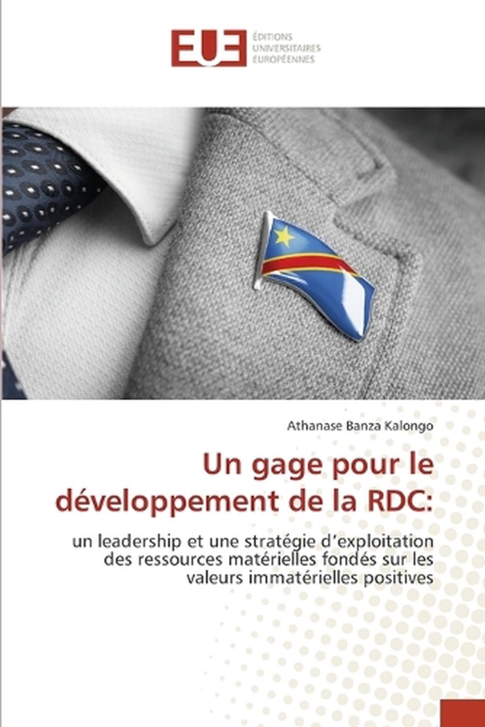 Un gage pour le dveloppement de la RDC by Athanase Banza Kalongo Paperback Book