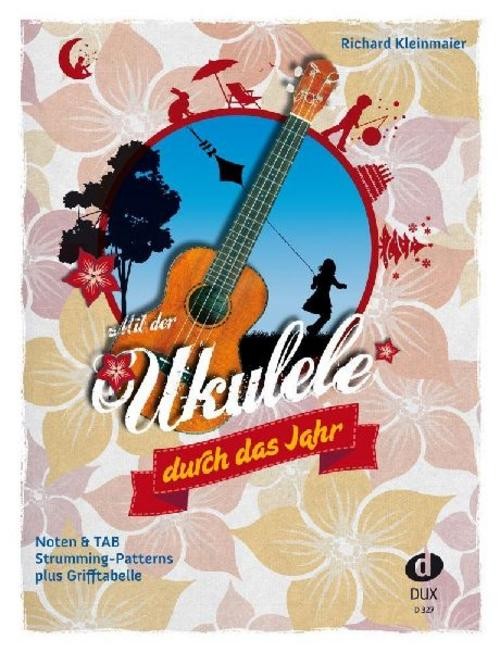 Mit der Ukulele duch das Jahr Richard Kleinmaier