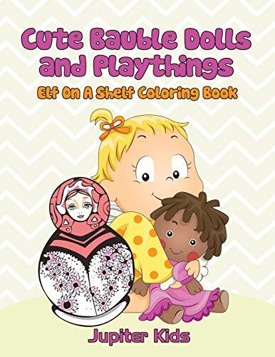 Cute Bauble Dolls and Playthings: Elf On A Shelf Coloring Book - Picture 1 of 1