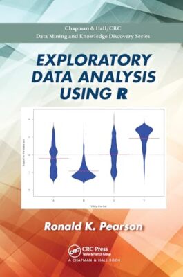 Exploratory Data Analysis Using R by Ronald K. Pearson (Paperback, 2020)