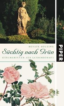 Süchtig nach Grün: Gärtnerinnen aus Leidenschaft von Hüc... | Buch | Zustand gut - Hücking, Renate