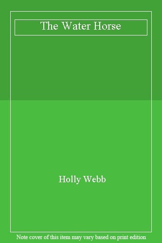 The Water Horse By Holly Webb