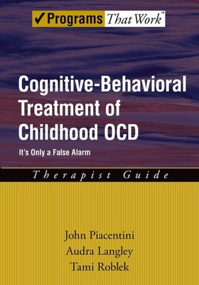 Cognitive-Behavioral Treatment of Childhood OCD by Piacentini