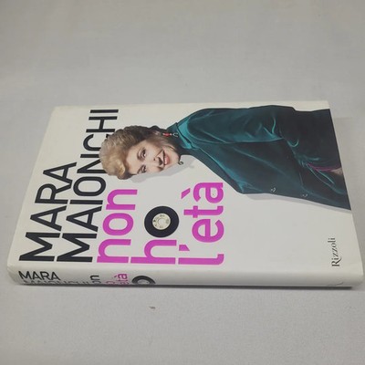 (Mara Maionchi) Ich habe kein Alter 2009 Rizzoli 1 Aufl.