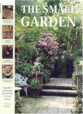 Easy Small Gardens,Peter McHoy