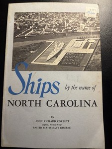 USS North Carolina BB-55 WWII Battleship Ships Named North Carolina Corbett 1961