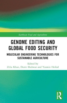 Genome Editing and Global Food Security: Molecular Engineering Technologies for 