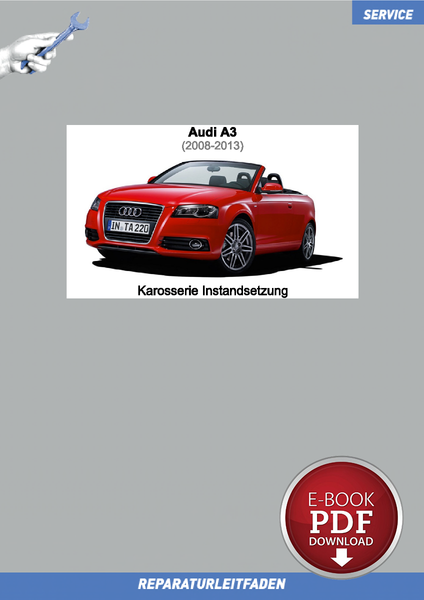 PDF Audi A3 Cabriolet (2008-2013) Reparaturanleitung Karosserie Instandsetzung-image