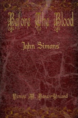 Before The Blood: John Simons (Bryonyseries) by Sue Midlock