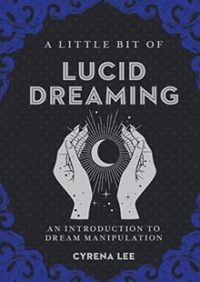 A Little Bit of Lucid Dreaming: An Introduction to ... | Buch | Zustand sehr gut