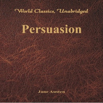 Persuasion (World Classics Unabridged) Jane Austen Paperback Alph