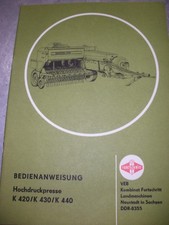 Bedienanweisung Fortschritt Hochdruckpresse Presse K 420 - K 430 - K 440 Traktor