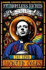 Fathomless Riches: Or How I Went From Pop to Pulpit,Reverend Richard Coles